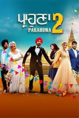Dvdplay Parahuna 2 (2024) Punjabi Full Movie WEB-DL 480p 720p 1080p Download