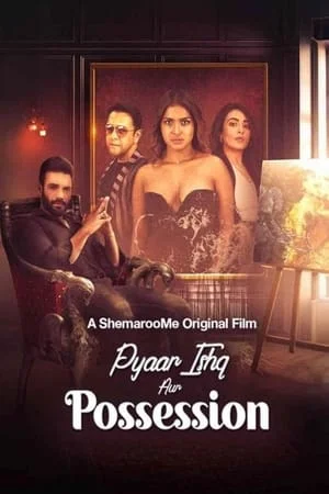 Dvdplay Pyaar Ishq aur Possession 2024 Hindi Full Movie WEB-DL 480p 720p 1080p Download